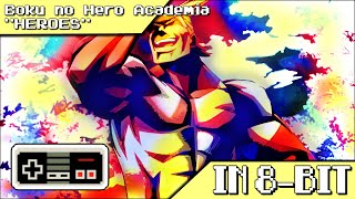 ~Different Style~ ♬Boku no Hero Academia &quot;HEROES&quot; (IN 8-BIT/CHIPTUNE)♬