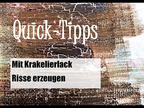 Quick-Tipps Nr. 6: Mit Krakelierlack Risse erzeugen