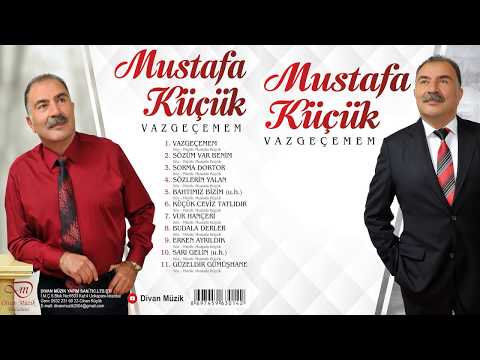 Mustafa KÜÇÜK - Vazgeçemem
