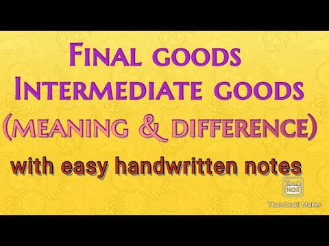 Classification of goods final and intermediate goods meaning and difference class 12