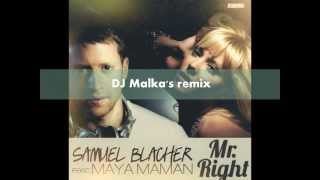 Samuel Blacher feat. Maya Maman - Mr. Right (DJ Malka official remix)