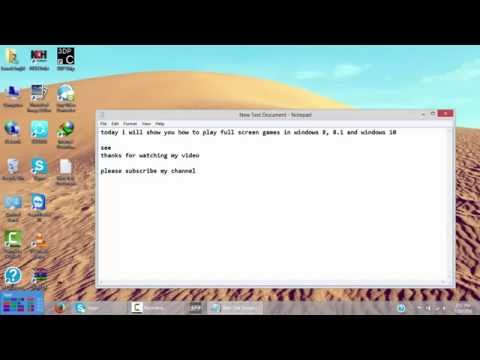 how to play full screen games in windows 8, 8.1 and windows 10