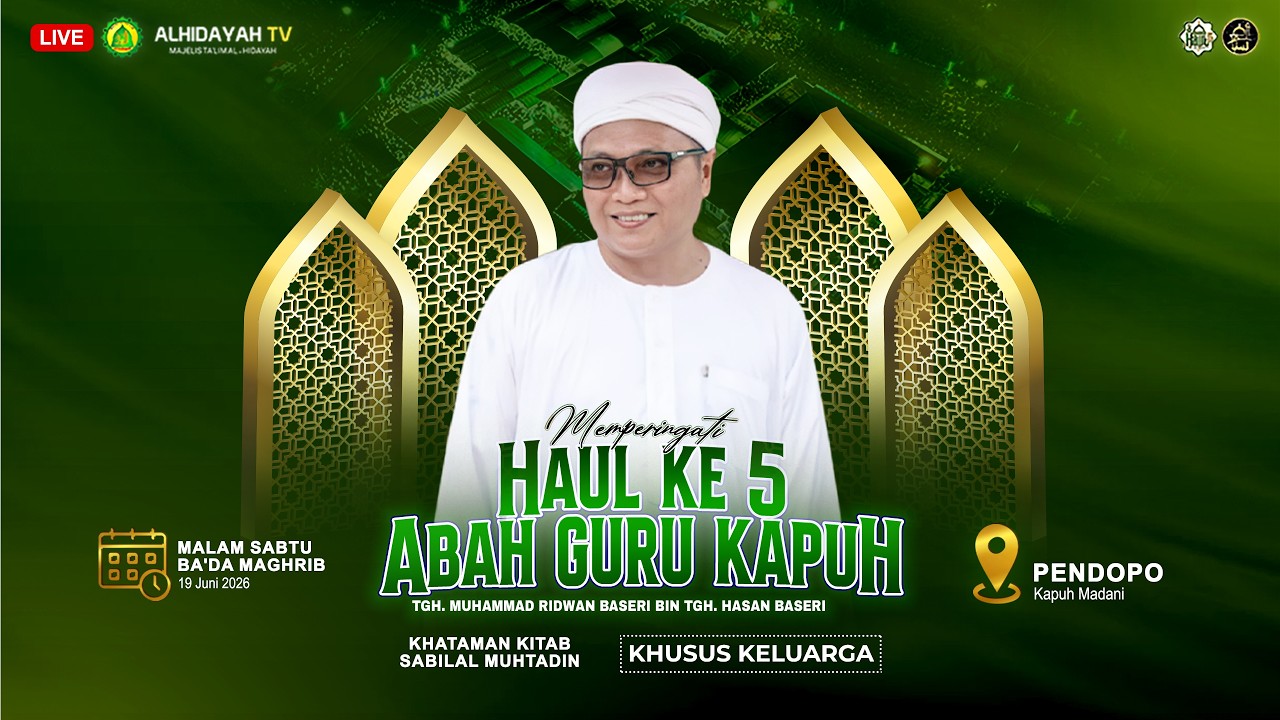 PERINGATAN HAUL KE-5 TGH. MUHAMMAD RIDWAN BASERI | KHATAMAN KITAB SABILAL MUHTADIN