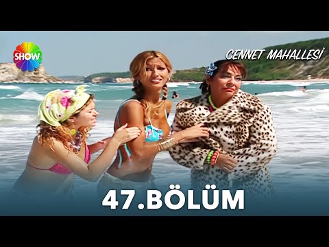 Cennet Mahallesi | 47. Bölüm