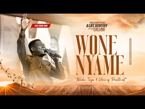 Wo Ne Nyame, Woso Na Wo Kron (2025 Theme Song) | Kweku Teye & Voice of Pentecost