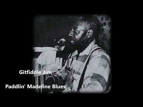 Gitfiddle Jim (Kokomo Arnold) -Paddlin' Madeline Blues