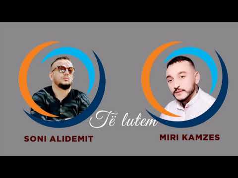Soni Alidemit x Miri Kamzes - Te lutem