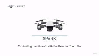 How to Control DJI Spark with the Remote Controller