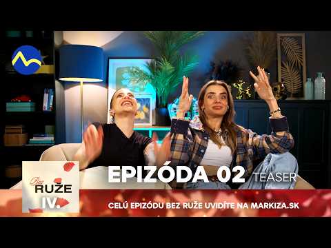Bez ruže IV. #02| večer po epizóde na webe markiza.sk | Ruža pre nevestu IV. (teaser)