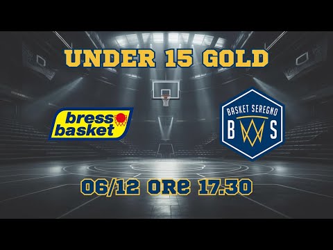 U15 GOLD Besso Basket vs Basket Seregno