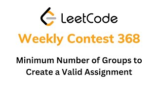 YouTube video 'Minimum Number of Groups to Create a Valid Assignment Leetcode | Weekly Contest 368 | Solutions'