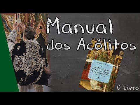 Manual Básico dos Acólitos da Missa Tridentina
