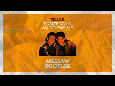 Rockwell - Somebody's Watching Me (Messaw Bootleg)