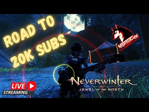 Road To 20 000 Subs Bardside Leveling feat. Kret  Neverwinter Mod 21 Northside