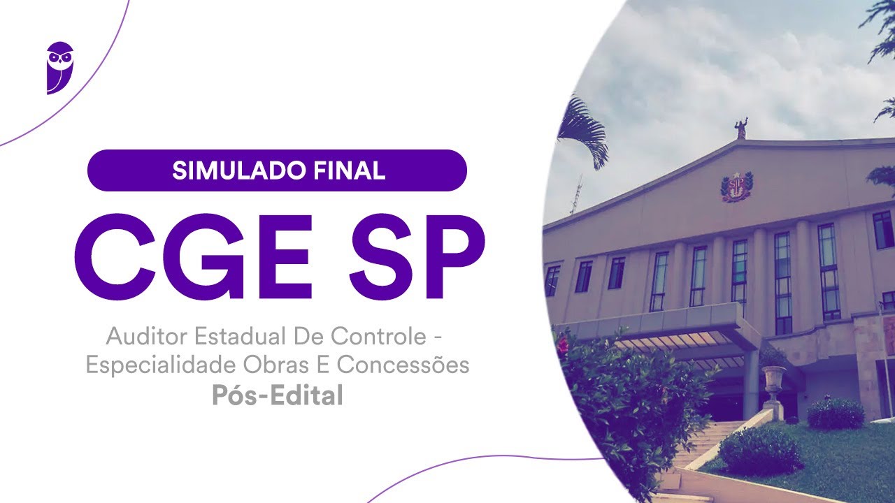Simulado Final CGE SP - Auditor Estadual De Controle - Especialidade Obras E Concessões - Pós-Edital