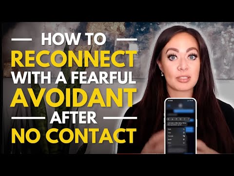 No Contact with the Fearful Avoidant & How to Reconnect