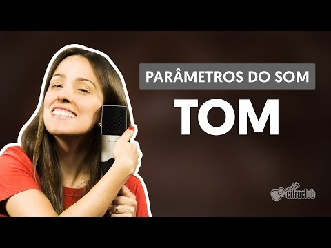 Tom | Parâmetros do Som (aula de canto)