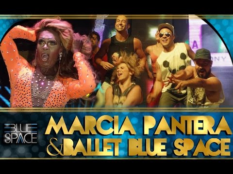 Blue Space Oficial - Marcia Pantera e Ballet - 28.02.16