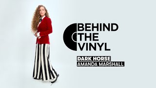 Behind The Vinyl: Amanda Marshall &quot;Dark Horse&quot;