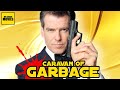 The Pierce Brosnan James Bond Series - Caravan Of Garbage
