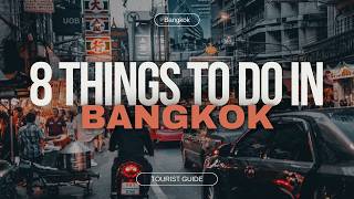 Top 8 Things to Do in Bangkok (2025 Travel Guide) | Temples, Nightlife &amp;amp; Markets