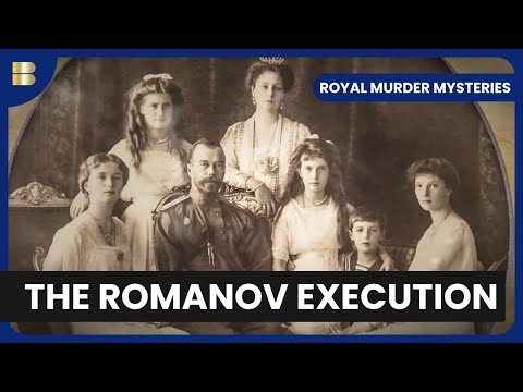 Tragic Romanov Murder - Royal Murder Mysteries - S01 EP01 - History Documentary