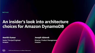 AWS re:Invent 2024 - An insider’s look into architecture choices for Amazon DynamoDB (DAT419)