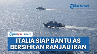 Italia Join Operasi, Kirim 4 Kapal ke Selat Hormuz demi Bantu AS Bersihkan Ranjau Mematikan