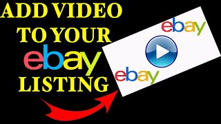 How to add a video to your eBay Listing 2022