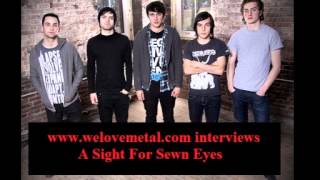 We Love Metal Interviews A Sight for Sewn Eyes