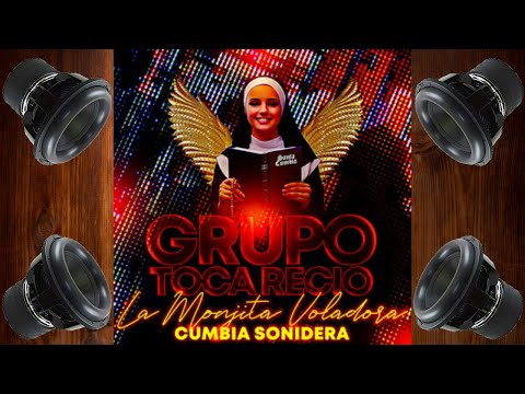 Grupo Toca Recio - La Monjita Voladora - Cumbia Sonidera "EPICENTER BASS HQ"