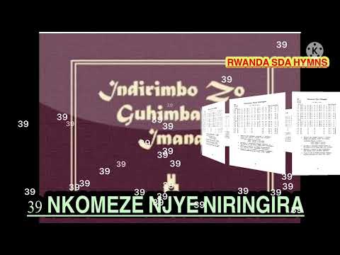 39 NKOMEZE NJYE NIRINGIRA // Lyrics from Indirimbo zo guhimbaza Imana (Words)