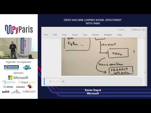 PyParis 2018 - (Deep) Machine Learned Model Deployment with ONNX