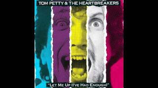 Tom Petty - Let Me Up (I've Had Enough): All songs, one track