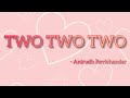 TWO TWO TWO LYRICAL SONG KAATHUVALULA RENDU KAADHAL ANIRUDH REVICHANDER Songs Lyrics Music