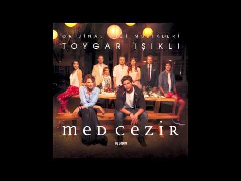 Med Cezir  " Aşkın Ne Çok Yüzü Var "   Toygar Işıklı