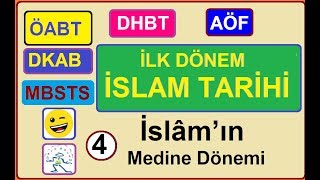 İLK DÖNEM İSLAM TARİHİ - ÜNİTE 4 - İSLAM'IN MEDİNE DÖNEMİ