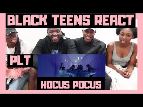 BLACK TEENS REACT TO: PLT - Hocus Pocus Official M/V