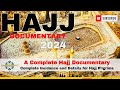 A Complete Hajj Documentary In Urdu Azmeen E Hajj K Liye Complete Documentary Hajj 2024