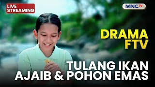 Download lagu 🔴 TULANG IKAN AJAIB DAN POHON EMAS | DRAMA FTV | 7 NOVEMBER 2025 mp3