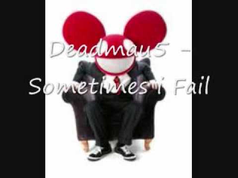DEadmau5 - Sometimes I Fail