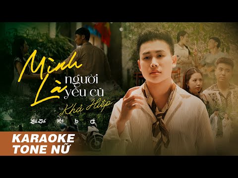 MÌNH LÀ NGƯỜI YÊU CŨ - KHẢ HIỆP  | KARAOKE BEAT CHUẨN (TONE NỮ) | Yêu nhau trong quá khứ rồi...