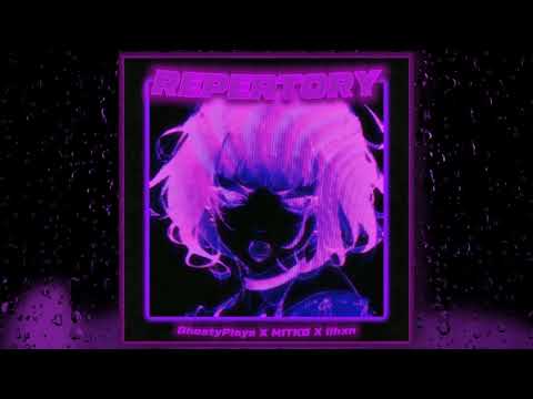 GhostyPlaya X MITKØ X ilhxn - REPERTORY
