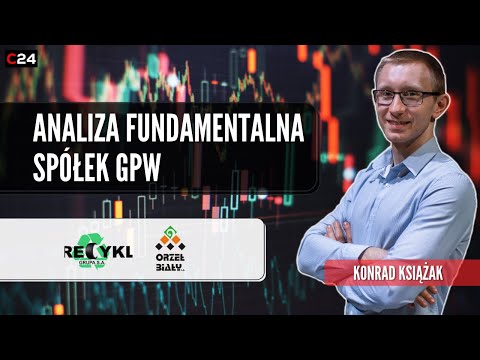 Recykl i Orzeł Biały - analiza fundamentalna spółek z GPW | Przegląd okiem Konrada Książaka