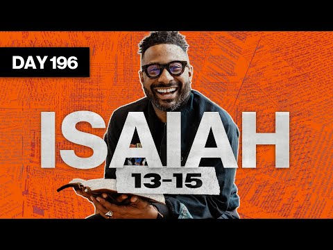 Day 196: Isaiah 13-15 | Read The Bible In A Year | Bible Study with Commentary by Dr. Manny Arango