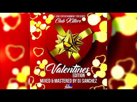 Club Killers [Valentines Edition] Mix by DJ SANCHEZ #DjSanchezMixes #DjSanchez254