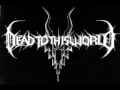 DEAD TO THIS WORLD - Into the Light (Baphomet ...