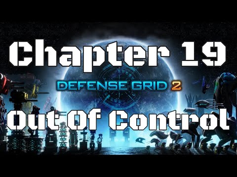 DG2 Defense Grid 2 Chapter Nineteen - Out Of Control 4K UHD 2021