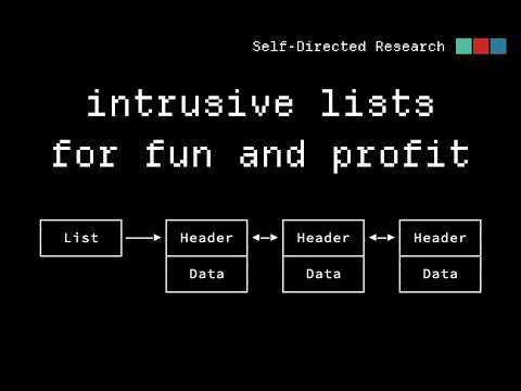 Intrusive lists for fun and profit