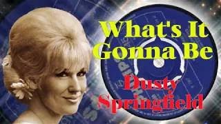 🐬💦Dusty Springfield /🔊~ What&#39;s it Gonna Be🌸💞